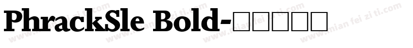 PhrackSle Bold字体转换